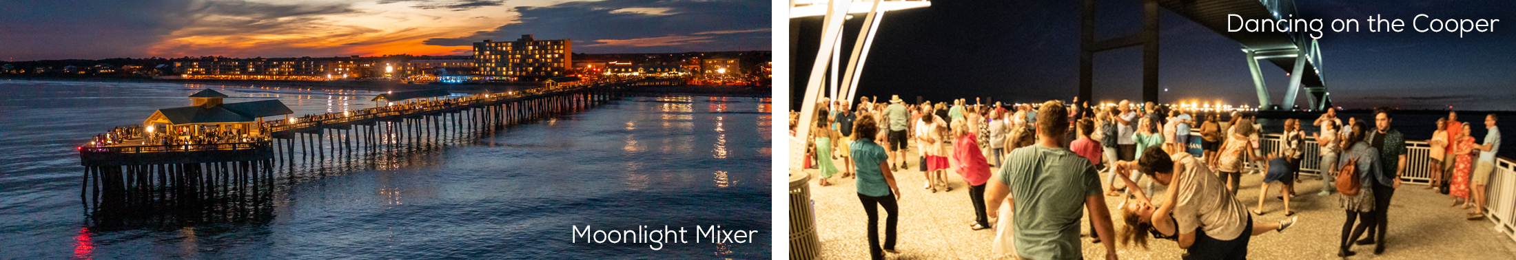 Moonlight Mixer on the Folly Beach Pier and Dancing on the Cooper on the Mount Pleasant Pier
